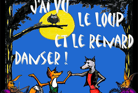 J'ai vue le loup et le renard danser